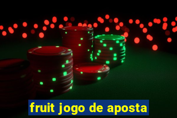 fruit jogo de aposta