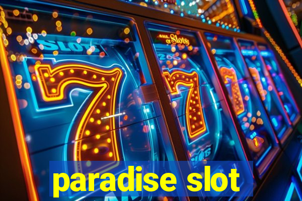 paradise slot