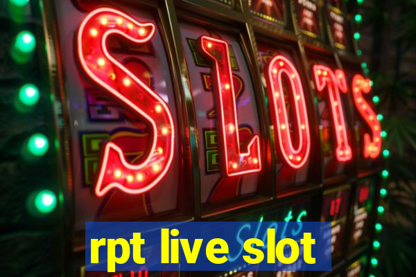 rpt live slot