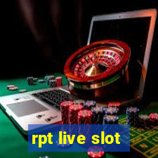 rpt live slot