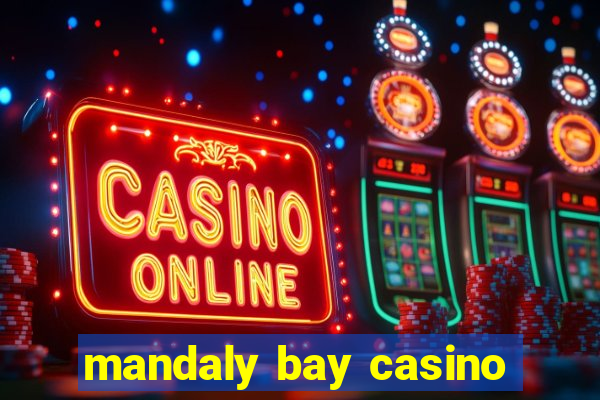 mandaly bay casino