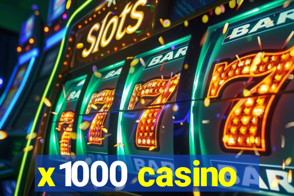 x1000 casino