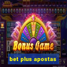 bet plus apostas