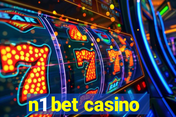 n1 bet casino