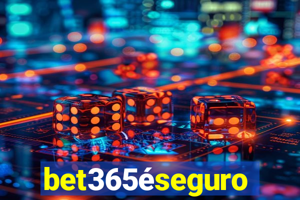 bet365éseguro