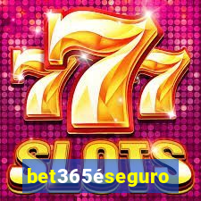 bet365éseguro