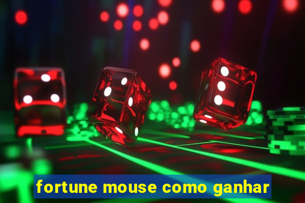 fortune mouse como ganhar