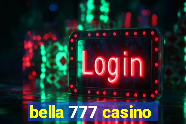 bella 777 casino