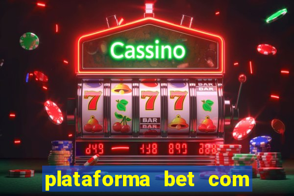 plataforma bet com b?nus de cadastro