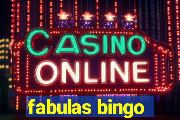 fabulas bingo