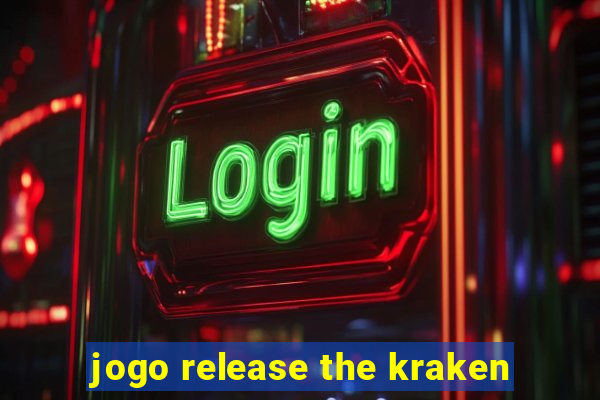 jogo release the kraken