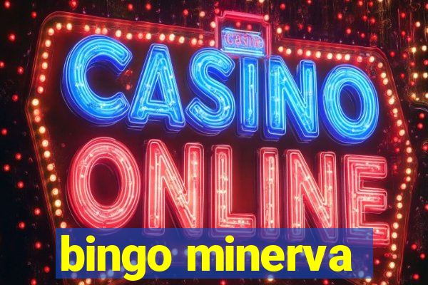 bingo minerva