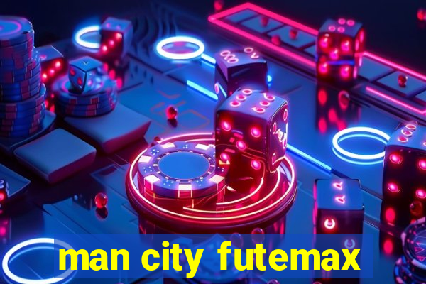 man city futemax