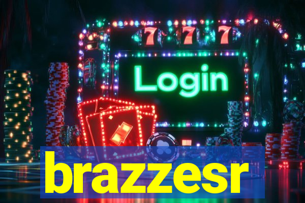 brazzesr