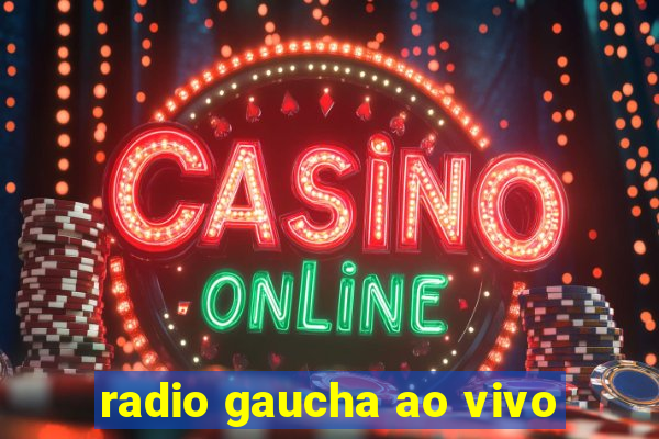 radio gaucha ao vivo