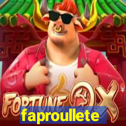 faproullete