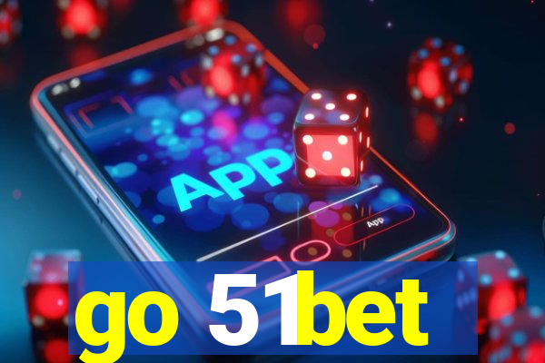 go 51bet