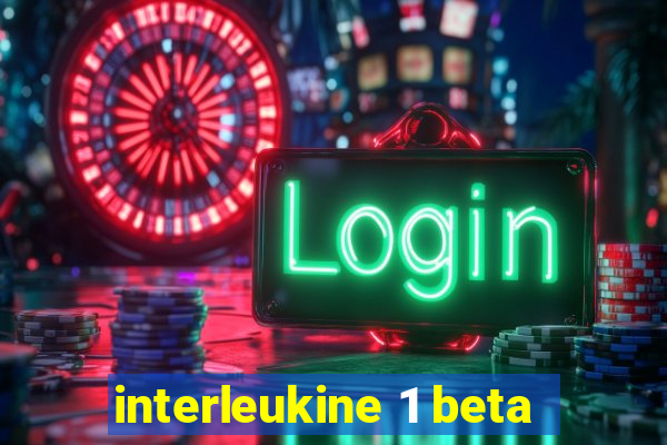 interleukine 1 beta