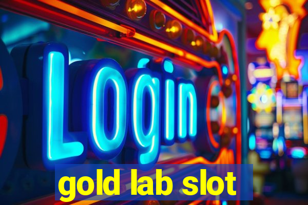 gold lab slot