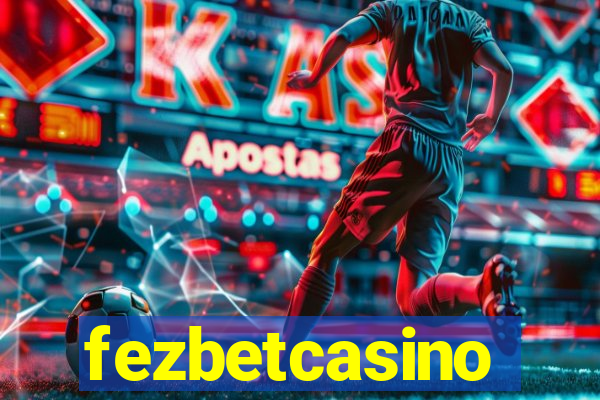 fezbetcasino