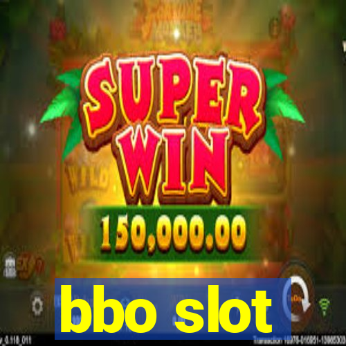 bbo slot