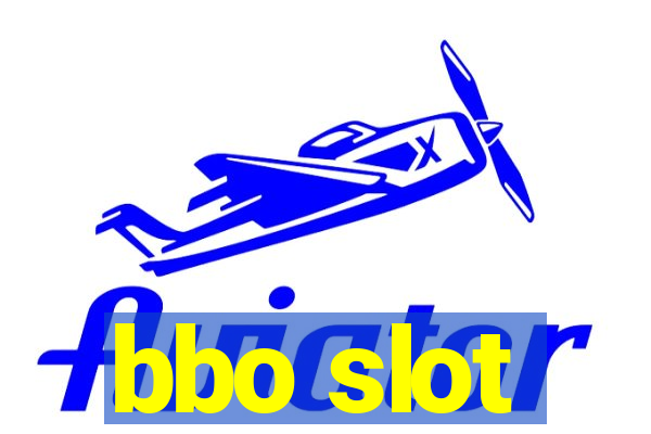 bbo slot