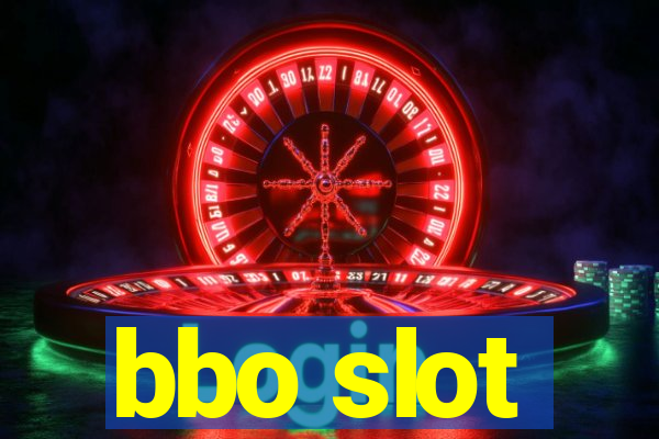 bbo slot