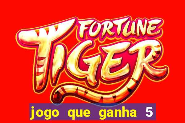 jogo que ganha 5 reais no cadastro