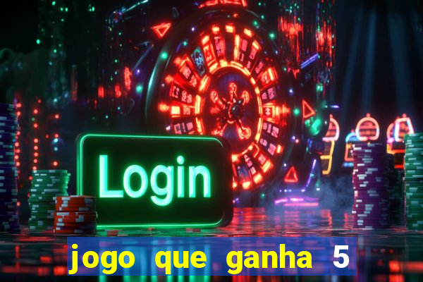 jogo que ganha 5 reais no cadastro