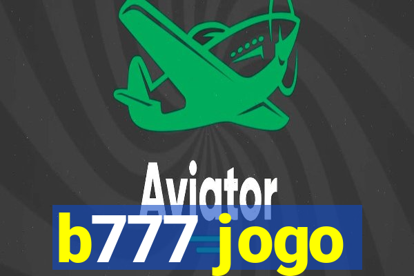 b777 jogo