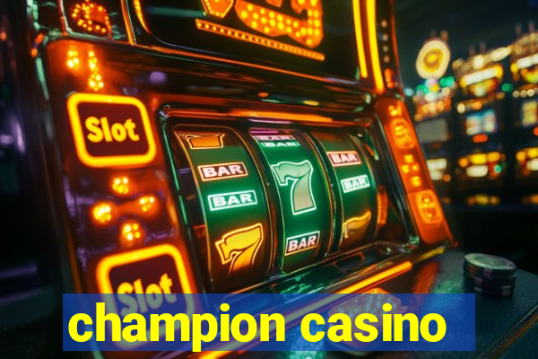 champion casino