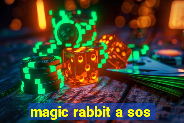 magic rabbit a sos