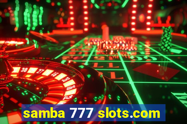 samba 777 slots.com