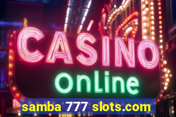 samba 777 slots.com