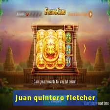 juan quintero fletcher