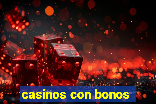 casinos con bonos