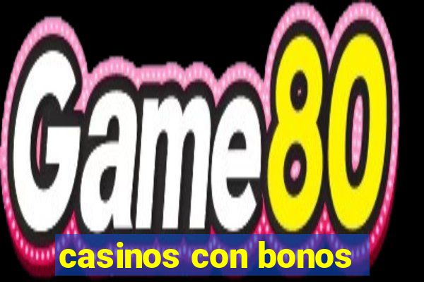 casinos con bonos