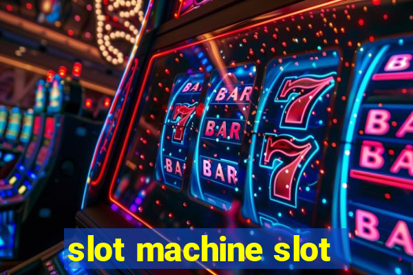 slot machine slot