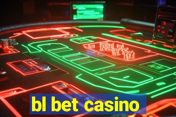 bl bet casino