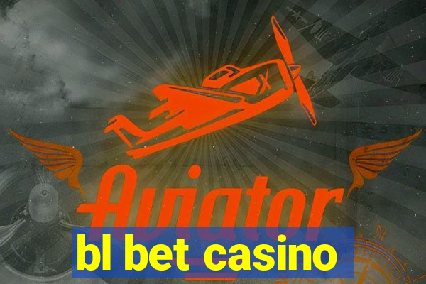 bl bet casino