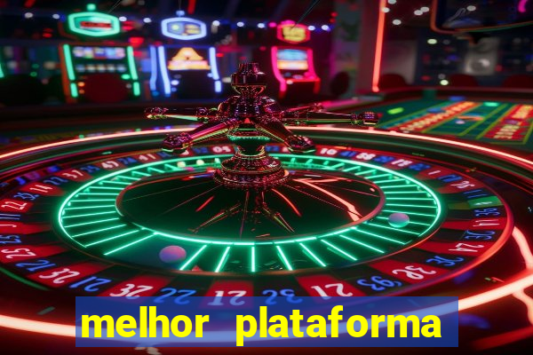 melhor plataforma do jogo do tigrinho