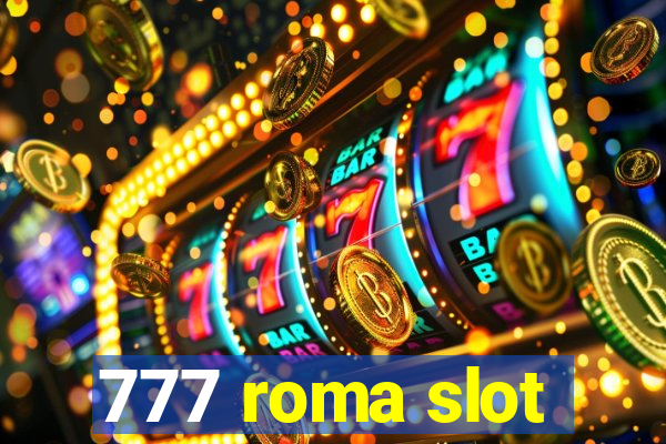 777 roma slot