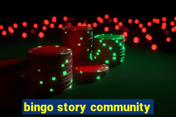 bingo story community