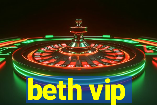 beth vip