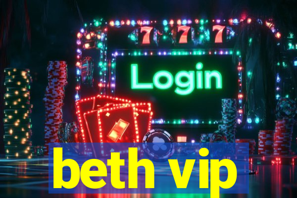 beth vip