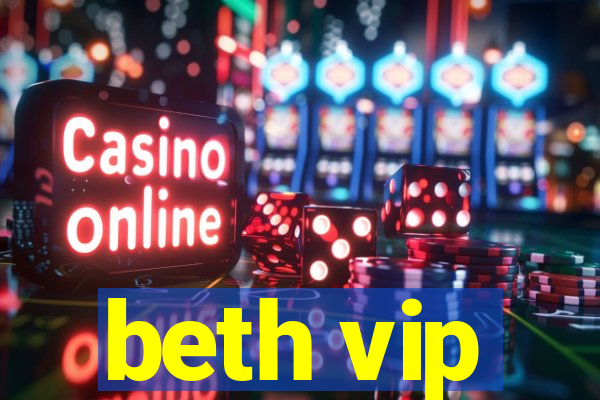 beth vip