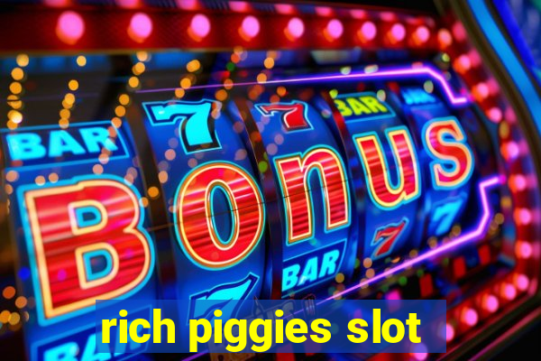 rich piggies slot