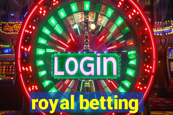 royal betting