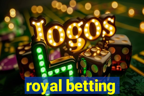 royal betting