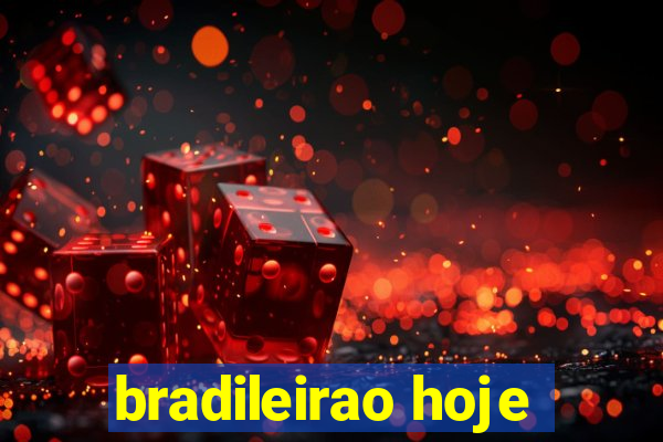 bradileirao hoje